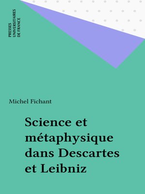 cover image of Science et métaphysique dans Descartes et Leibniz